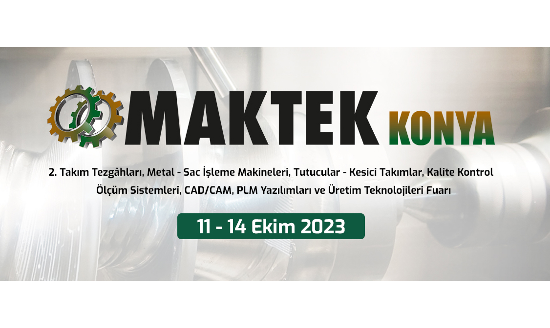 MAKTEK AVRASYA FUARI 2023 - KONYA